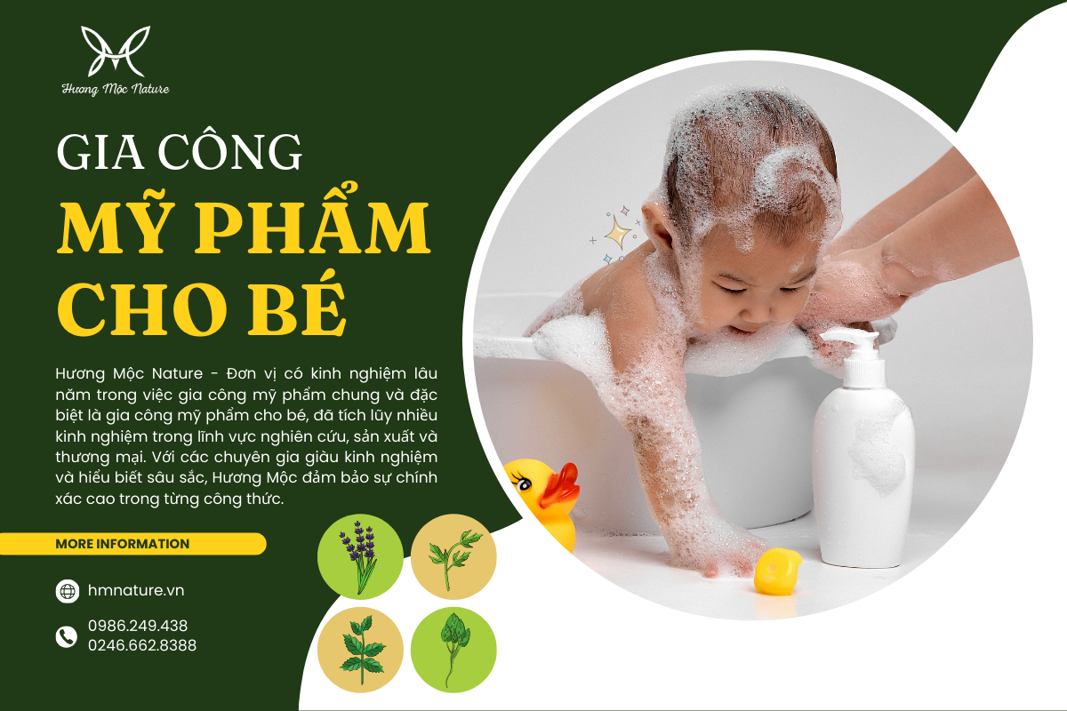 NHẬN GIA CÔNG MỸ PHẨM CHO BÉ - THÀNH PHẦN THIÊN NHIÊN, LÀNH TÍNH 100%